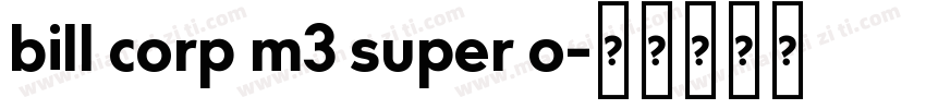 bill corp m3 super o字体转换